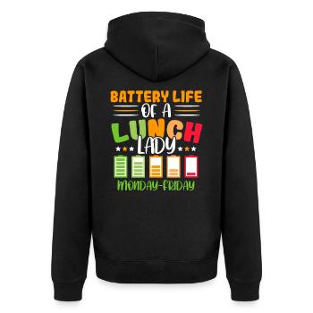 Battery Life Of A Lunch Lady Cafeteria Worker - Unisex Premium Organic Zip Hoodie - black - Back - Nico (187cm)
