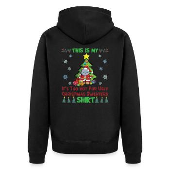 This Is My It's Too Hot For Ugly Christmas Sweater - Unisex Premium Organic Zip Hoodie - black - Back - Nico (187cm)