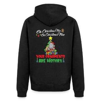 Oh Christmas Tree Your Ornaments Are History - Unisex Premium Organic Zip Hoodie - black - Back - Nico (187cm)