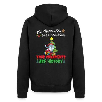Oh Christmas Tree Your Ornaments Are History - Unisex Premium Organic Zip Hoodie - black - Back - Nico (187cm)