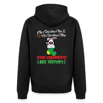 Oh Christmas Tree Your Ornaments Are History - Unisex Premium Organic Zip Hoodie - black - Back - Nico (187cm)
