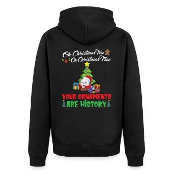 Oh Christmas Tree Your Ornaments Are History - Unisex Premium Organic Zip Hoodie - black - Back - Nico (187cm)