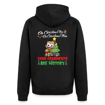 Oh Christmas Tree Your Ornaments Are History - Unisex Premium Organic Zip Hoodie - black - Back - Nico (187cm)