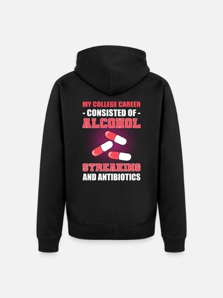 Alcohol, Streaking and Antibiotics Microbiologist - Unisex Premium Organic Zip Hoodie - black