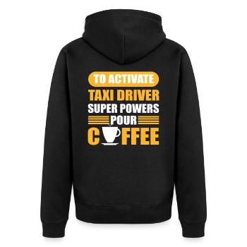 To Activate Taxi Driver Superpowers Pour Coffee - Unisex Premium Bio Zip Hoodie - Schwarz - Hinten - Nico (187cm)