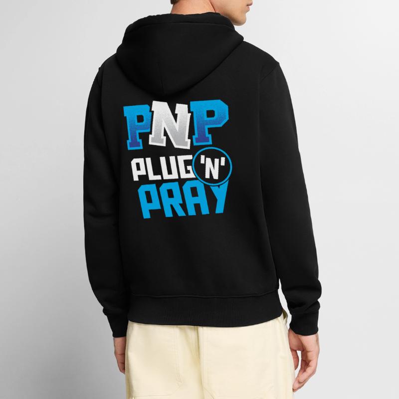 PnP = Plug'n'Pray Programming Programmer Coding Unisex Premium Bio Zip Hoodie