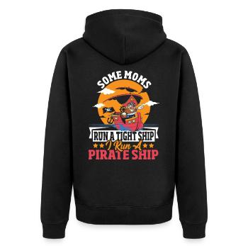 Some Moms Run A Tight Ship I Run A Pirate Ship - Unisex Premium Bio Zip Hoodie - Schwarz - Hinten - Nico (187cm)