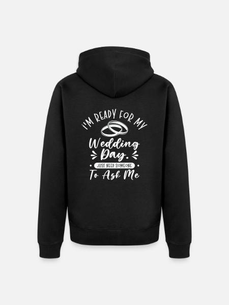 Wedding Day Typography Couple Funny Quotes - Unisex Premium Organic Zip Hoodie - black