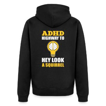 ADHD Highway To Hey Look A Squirrel Sensibilisation au TDAH - Veste à capuche bio Premium Unisexe - noir - Dos - Nico (187cm)