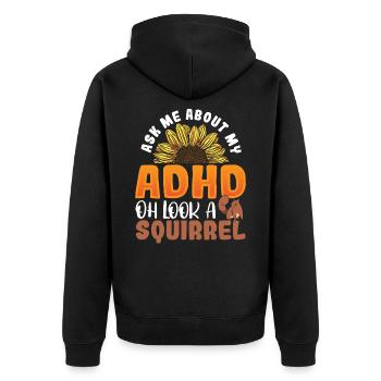 Ask Me About My ADHD Oh Look a Squirrel ADHD - Unisex Premium Organic Zip Hoodie - black - Back - Nico (187cm)