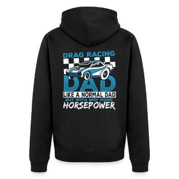 Drag Racing Dad With Way More Horsepower Drag - Unisex Premium Bio Zip Hoodie - Schwarz - Hinten - Nico (187cm)