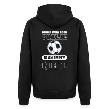Behind Every Good Goalie Is An Empty Net Soccer - Unisex Premium Organic Zip Hoodie - black - Back - Nico (187cm)
