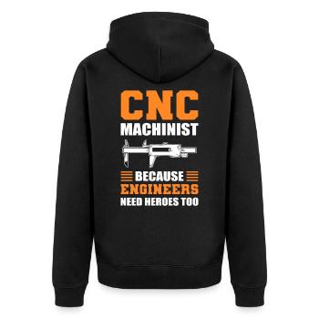 CNC Machinist Because Engineers Need Heroes Too - Unisex Premium Bio Zip Hoodie - Schwarz - Hinten - Nico (187cm)