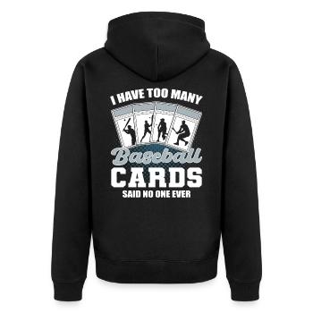 I Have Too Many Baseball Cards Baseball Card - Unisex Premium Bio Zip Hoodie - Schwarz - Hinten - Nico (187cm)