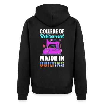 College Of Retirement Major In Quilting Quilter - Unisex Premium Organic Zip Hoodie - black - Back - Nico (187cm)