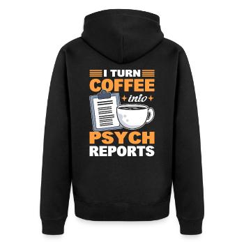 I Turn Coffee Into Psych Reports Psychologist - Unisex Premium Organic Zip Hoodie - black - Back - Nico (187cm)