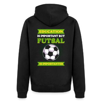 Education Is Important But Futsal Is Importanter - Unisex Premium Organic Zip Hoodie - black - Back - Nico (187cm)
