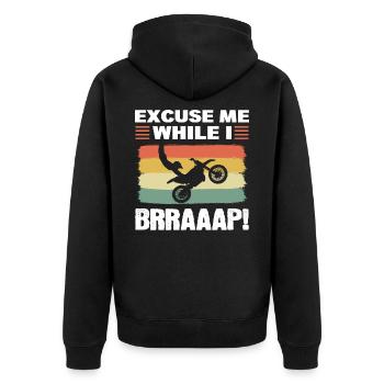 Excuse Me While I Brraaap! Motocross Dirt Bike - Unisex Premium Bio Zip Hoodie - Schwarz - Hinten - Nico (187cm)