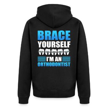 Brace Yourself I'm An Orthodontist Orthodontists - Unisex Premium Organic Zip Hoodie - black - Back - Nico (187cm)