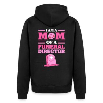 I Am A Mom Of A Funeral Director Funeral Director - Unisex Premium Organic Zip Hoodie - black - Back - Nico (187cm)