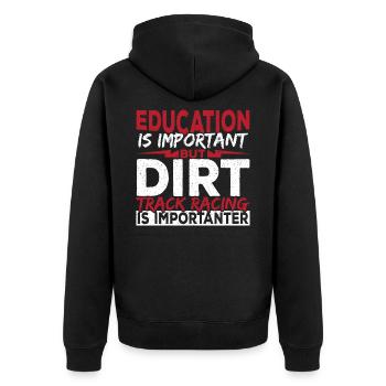 Education Is Important But Dirt Track Racing Is - Unisex Premium Organic Zip Hoodie - black - Back - Nico (187cm)