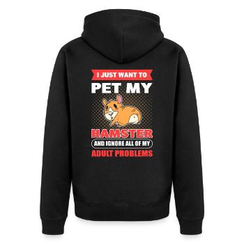 I Just Want To Pet My Hamster Adult Problems - Unisex Premium Organic Zip Hoodie - black - Back - Nico (187cm)