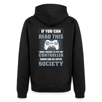 If You Can Read This I Put My Controller Down - Unisex Premium Bio Zip Hoodie - Schwarz - Hinten - Nico (187cm)