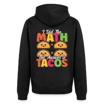Funny Taco Math Mexican Food Cinco De Mayo Taco - Unisex Premium Organic Zip Hoodie - black - Back - Nico (187cm)