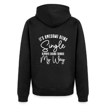 Awesome Single Independent Solo Single Quotes - Unisex Premium Organic Zip Hoodie - black - Back - Nico (187cm)