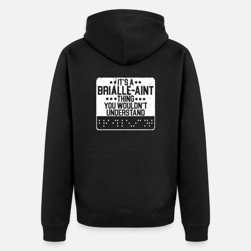Braille Blind Blindness Awareness Visually - Unisex Premium Organic Zip Hoodie - black