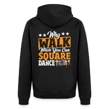 Square Dancing Warum gehen, wenn man Square Dance - Unisex Premium Bio Zip Hoodie - Schwarz - Hinten - Nico (187cm)