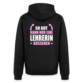 So Gut Kann Nur Eine Lehrerin Aussehen - Unisex Premium Bio Zip Hoodie - Schwarz - Hinten - Nico (187cm)