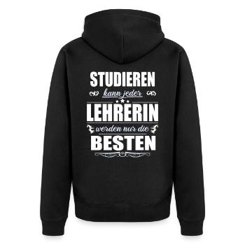 Studieren Kann Jeder Lehrerin Werden Die Besten - Unisex Premium Bio Zip Hoodie - Schwarz - Hinten - Nico (187cm)
