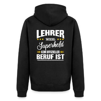Lehrer Weil Superheld Kein Offizieller Beruf Ist - Unisex Premium Bio Zip Hoodie - Schwarz - Hinten - Nico (187cm)
