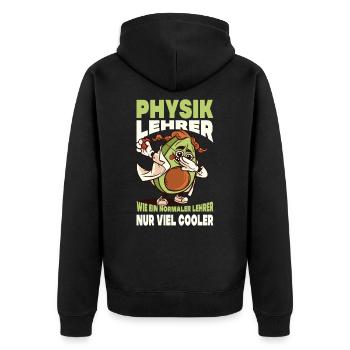 Physik Lehrer Wie Ein Normaler Lehrer Viel Cooler - Unisex Premium Bio Zip Hoodie - Schwarz - Hinten - Nico (187cm)