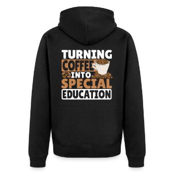 SPED Teacher Turning Coffee Into Special Education - Unisex Premium Organic Zip Hoodie - black - Back - Nico (187cm)