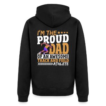 Proud Dad Of An Awesome Track And Field Athlete - Unisex Premium Organic Zip Hoodie - black - Back - Nico (187cm)
