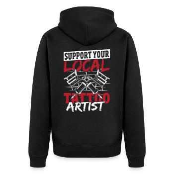Support Your Local Tattoo Artist Tattooist Tat - Unisex Premium Organic Zip Hoodie - black - Back - Nico (187cm)