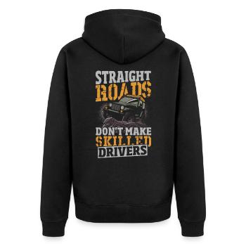 Straight Roads Don't Make Skilled Drivers - Unisex Premium Organic Zip Hoodie - black - Back - Nico (187cm)
