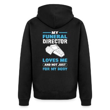 My Funeral Director Loves Me Not Just For My Body - Unisex Premium Organic Zip Hoodie - black - Back - Nico (187cm)