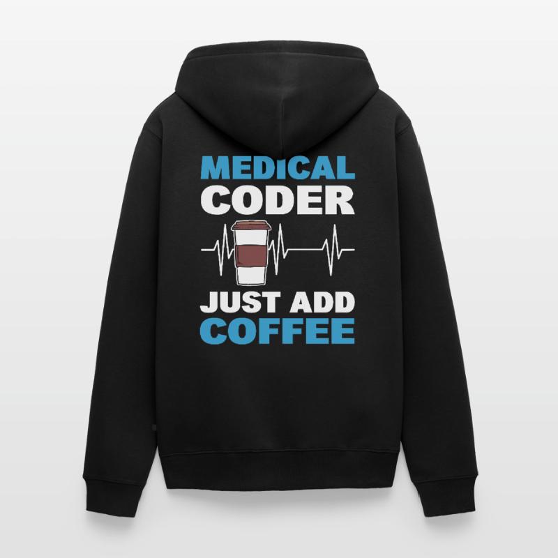 Codeur médical Il suffit d’ajouter du café Veste à capuche bio Premium Unisexe