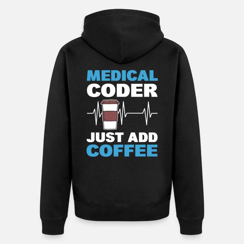 Medizinischer Codierer Einfach Kaffee hinzufügen - Unisex Premium Bio Zip Hoodie - Schwarz