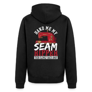 Hand Me My Seam Ripper Then Slowly Back Away - Unisex Premium Bio Zip Hoodie - Schwarz - Hinten - Nico (187cm)
