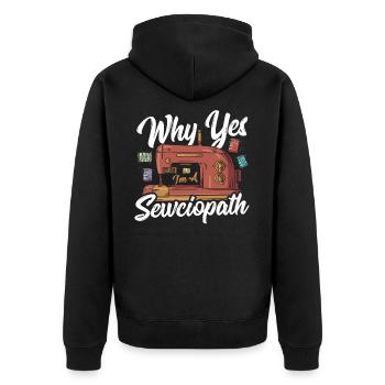Quilten Warum Ja, ich bin ein Sewciopath Nähen - Unisex Premium Bio Zip Hoodie - Schwarz - Hinten - Nico (187cm)