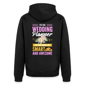 I'm The Wedding Planner So You Know I'm Smart And - Unisex Premium Bio Zip Hoodie - Schwarz - Hinten - Nico (187cm)
