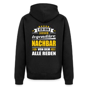 Ich Bin Dieser Legendäre Nachbar Nachbarschaft - Unisex Premium Bio Zip Hoodie - Schwarz - Hinten - Nico (187cm)