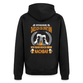 Entschuldigung Das Ich Zu Spät Bin Nachbar - Unisex Premium Bio Zip Hoodie - Schwarz - Hinten - Nico (187cm)