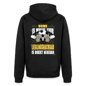 Home Is Where Your Lieblingsnachbar Is Nebenan - Unisex Premium Bio Zip Hoodie - Schwarz - Hinten - Nico (187cm)