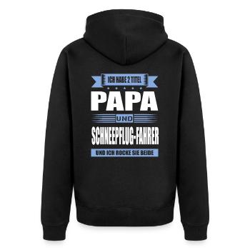 Zwei Titel Papa Und Schneepflugfahrer Winterdienst - Unisex Premium Bio Zip Hoodie - Schwarz - Hinten - Nico (187cm)