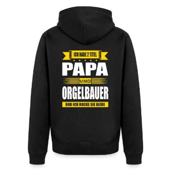 Zwei Titel Papa Und Orgelbauer Orgelbau Meister - Unisex Premium Bio Zip Hoodie - Schwarz - Hinten - Nico (187cm)